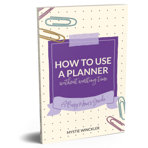 How to Use a Planner Without Wasting Time: A Busy Mom's Guide (paperback)
